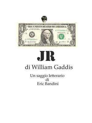 cover image of JR, di William Gaddis--Un saggio letterario